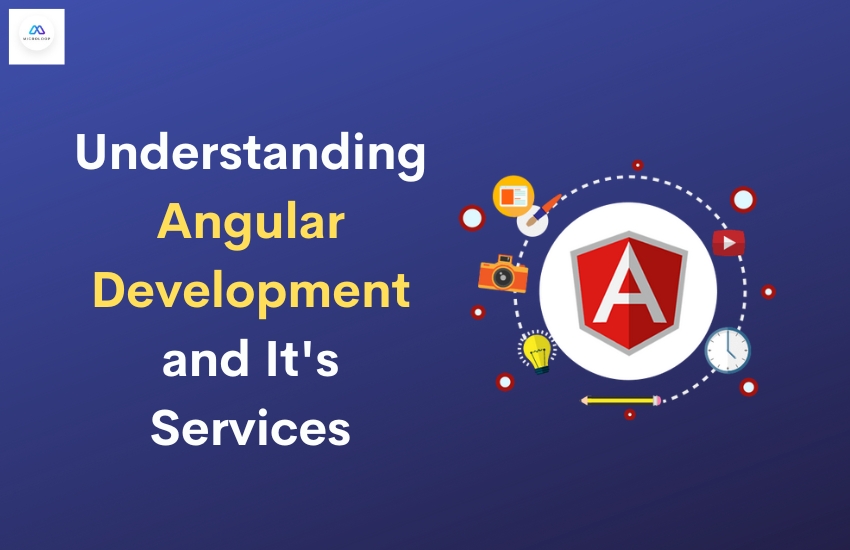 Understanding angular development and its services