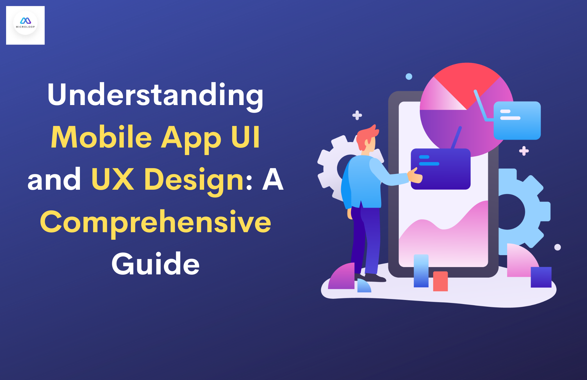 Understanding Mobile App UI and UX Design: A Comprehensive Guide